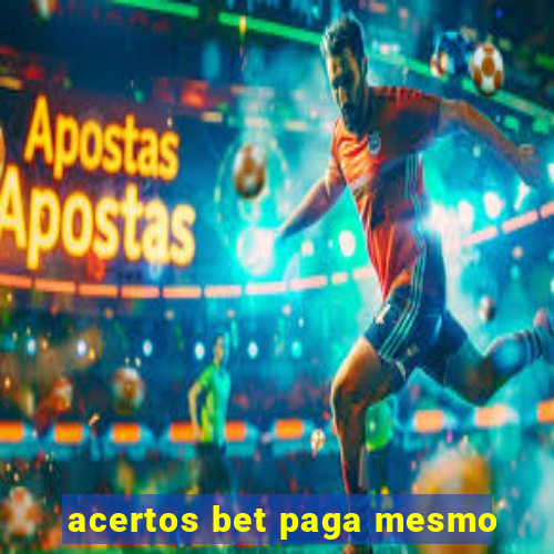 acertos bet paga mesmo